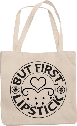 12oz Canvas Tote Bag - But First Lipstick, Quote or Saying About Cosmetics - Beauty Themed Merch for Makeup Artist or Cosmetologist, Gift for Makeup Lovers & Beauticians