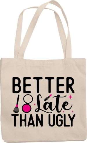 12oz Canvas Tote Bag - Girly Better Late Than Ugly with Powder Brush & Pink Lipstick Design - Beauty Themed Merch for Makeup Artist or Cosmetologist, Gift for Makeup Lovers & Beauticians