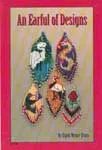 An Earful of Designs by Sigrid Wynne-Evans - 56 pages.