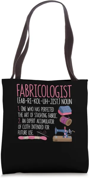 Fabricologist Funny Quilter Sewing Quilting Sewer Needlework Tote Bag