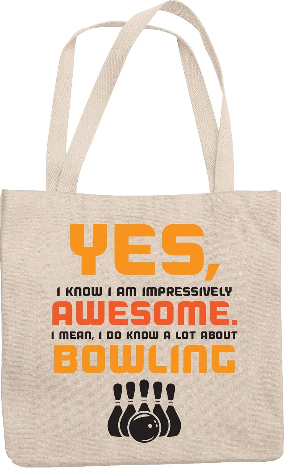 Impressively Awesome I Know Bowling Sports Humor Design Reusable Tote Bag