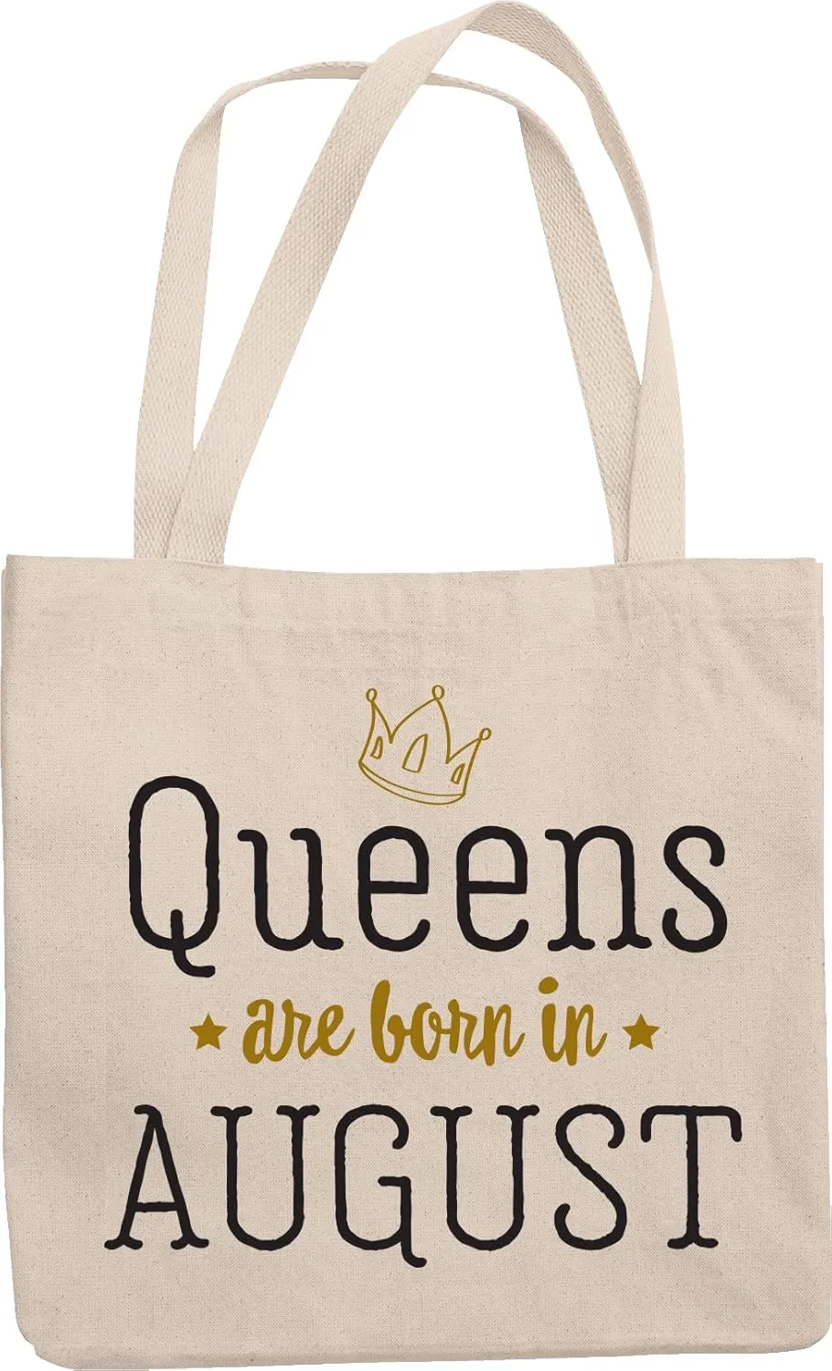 Queens Are Born in August Reusable Tote Bag for Birthday Presents