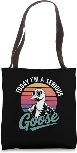 Today I'm A Serious Goose Funny Retro Style Tote Bag