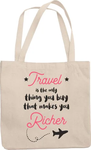 Travel Makes You Richer Inspirational Reusable Tote Bag for Travelers