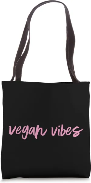 Vegan Vibes Proud Plant Based Activist Herbivore Love Life Tote Bag