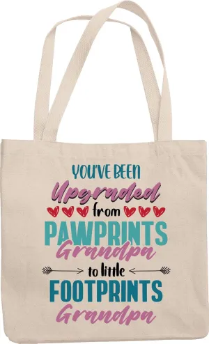 You've Been Upgraded From Pawprints Grandpa To Footprint Grandpa. Funny Reusable Tote Bag For Granddad, Papaw, Senior Citizen And New Grandparent
